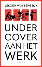 9789026362217 Undercover aan het werk | Tweedehands, Boeken, Verzenden, Zo goed als nieuw, Jeroen van Bergeijk