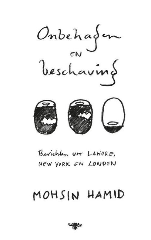 Onbehagen en beschaving 9789023494386 Mohsin Hamid, Boeken, Literatuur, Zo goed als nieuw, Verzenden