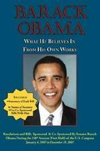 Barack Obama: What He Believes in - From His Own Works.by, Boeken, Biografieën, Zo goed als nieuw, Verzenden, Obama, Barack