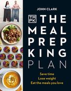 The Meal Prep King Plan 9780241453124 John Clark, Verzenden, Zo goed als nieuw, John Clark