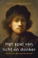 Het spel van licht en donker 9789021027401 Matthias Rozemond, Verzenden, Gelezen, Matthias Rozemond