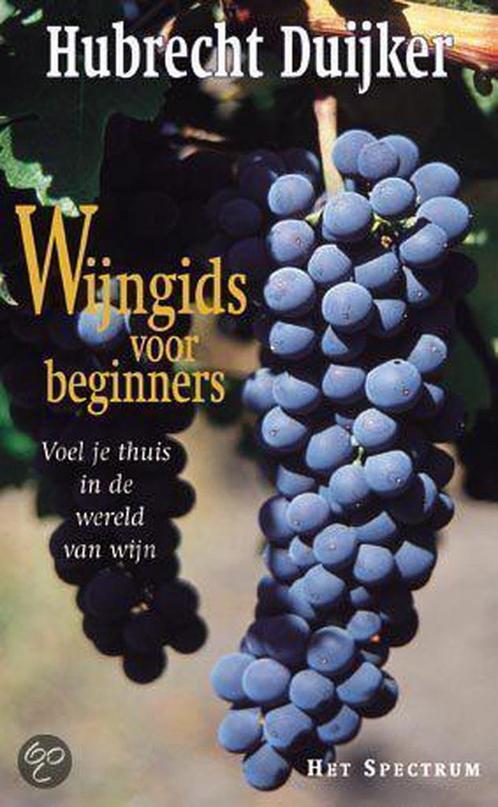 Wijngids Voor Beginners 9789027467874 Hubrecht Duijker, Boeken, Kookboeken, Gelezen, Verzenden