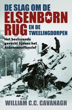 De slag om de Elsenbornrug en de tweelingdorpen, Boeken, Verzenden, Zo goed als nieuw, William C.C. Cavanagh