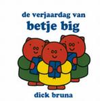 De Verjaardag Van Betje Big 9789056472535 Dick Bruna, Boeken, Gelezen, Dick Bruna, Dick Bruna, Verzenden
