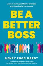9781915635259 Be a Better Boss Henry Engelhardt, Verzenden, Nieuw, Henry Engelhardt