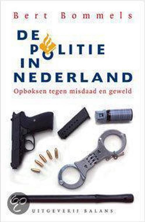 De politie in Nederland 9789050186193 B. Bommels, Boeken, Politiek en Maatschappij, Gelezen, Verzenden