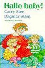 Hallo baby! 9789026916045 Carry Slee, Verzenden, Gelezen, Carry Slee