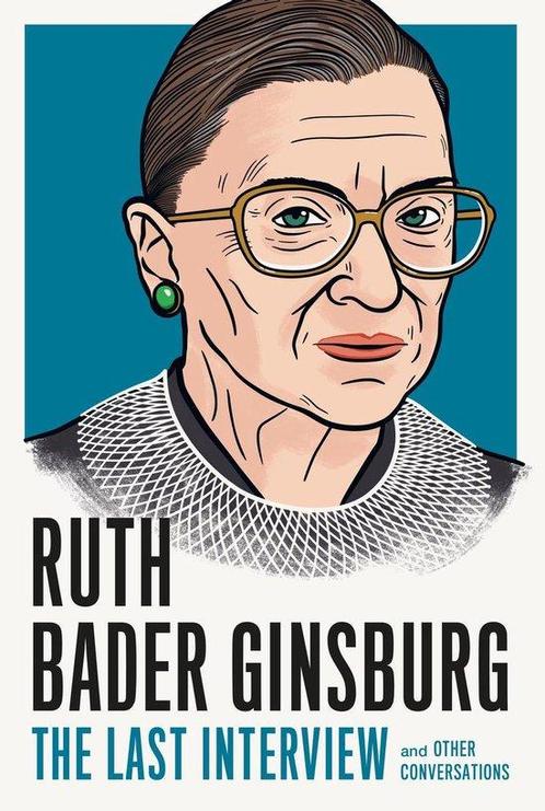 Ruth Bader Ginsburg: The Last Interview 9781612199191, Boeken, Taal | Engels, Zo goed als nieuw, Verzenden