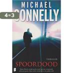 Spoordood 9789022560778 Michael Connelly, Boeken, Thrillers, Verzenden, Zo goed als nieuw, Michael Connelly