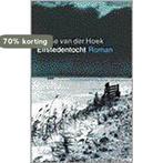 ELFSTEDENTOCHT 9789029520881 S. van der Hoek, Verzenden, Gelezen, S. van der Hoek