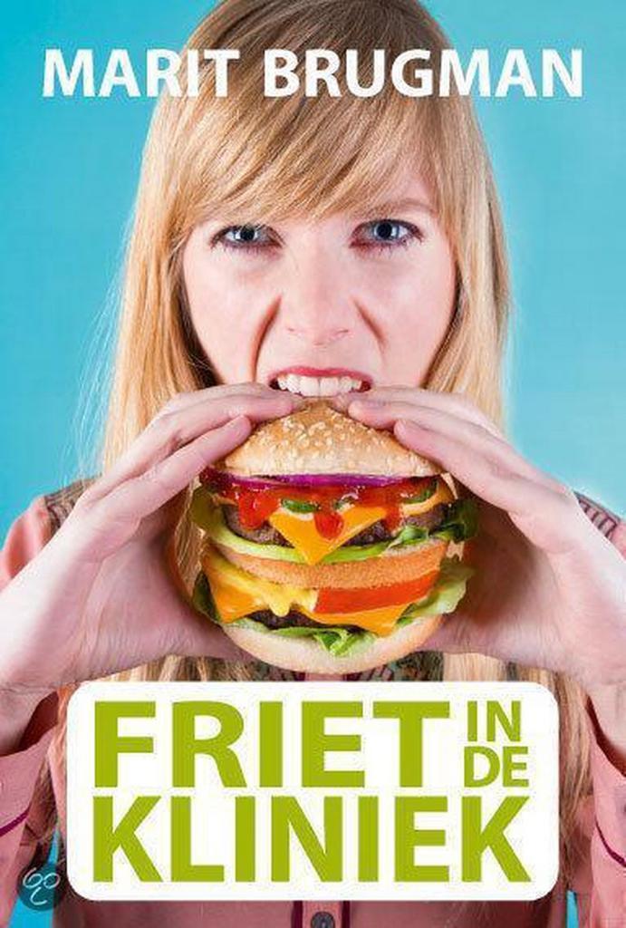 Friet in de Kliniek 9789090281803 Marit Brugman, Boeken, Hobby en Vrije tijd, Zo goed als nieuw, Verzenden