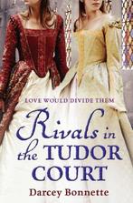 Rivals In The Tudor Court 9781847562586 Darcey Bonnette, Verzenden, Gelezen, Darcey Bonnette