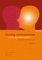 Vaardig communiceren in de gezondheidszorg 9789059314511, Zo goed als nieuw