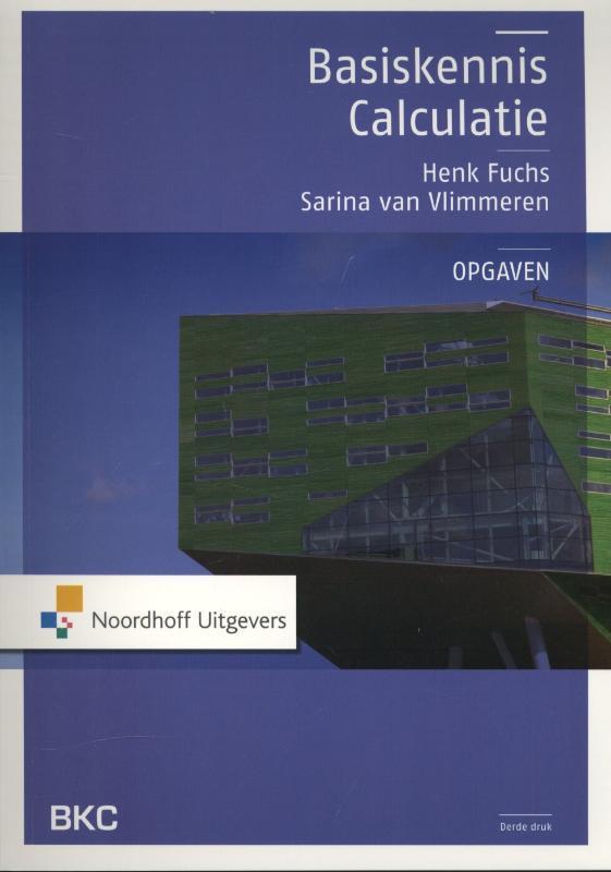 Basiskennis calculatie deel opgaven 9789001816568, Boeken, Wetenschap, Zo goed als nieuw, Verzenden