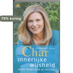 Innerlijke wijsheid 9789021543208 Char, Verzenden, Gelezen, Char