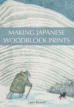 9781785006555 Making Japanese Woodblock Prints, Boeken, Studieboeken en Cursussen, Laura Boswell, Zo goed als nieuw, Verzenden