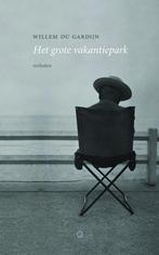 Het grote vakantiepark (9789492313485, Willem Du Gardijn), Verzenden, Nieuw