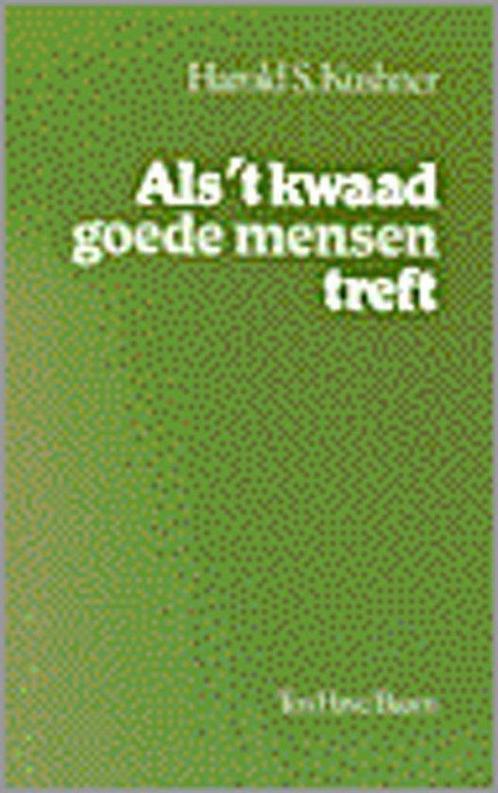 Als t kwaad goede mensen treft 9789025942397 KUSHNER, Boeken, Godsdienst en Theologie, Gelezen, Verzenden