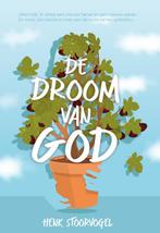De droom van god 9789059991989 Henk Stoorvogel, Boeken, Godsdienst en Theologie, Verzenden, Gelezen, Henk Stoorvogel