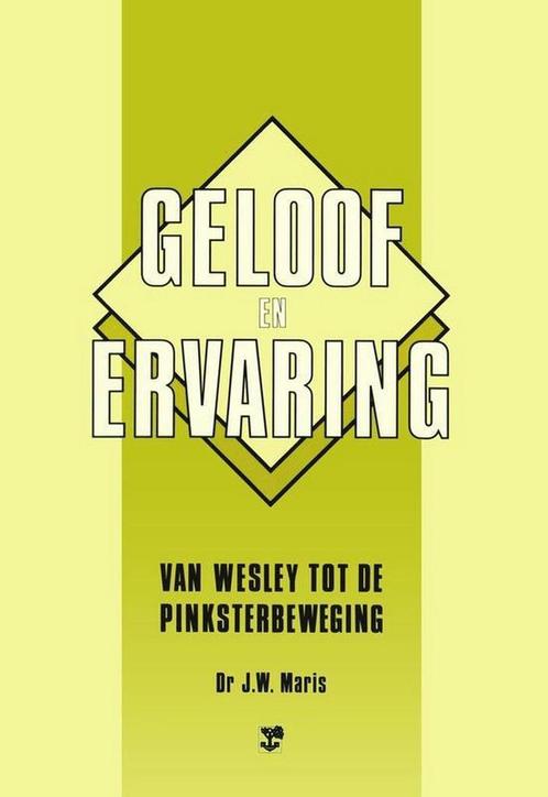Geloof en ervaring : van wesley tot... 9789050302920 Maris, Boeken, Godsdienst en Theologie, Gelezen, Verzenden