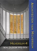 9789087049676 Architecten van Hilversum 4 (Dudok 1915-1974), Verzenden, Nieuw, Arie Den Dikken