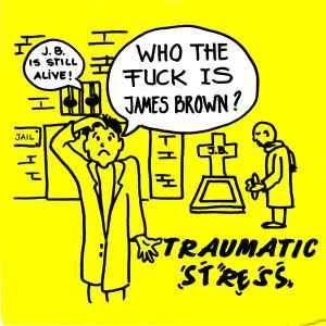 vinyl single 7 inch - Traumatic Stress - Who The Fuck Is..., Cd's en Dvd's, Vinyl Singles, Zo goed als nieuw, Verzenden