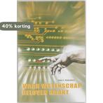 Waar Wetenschap Geloven Raakt 9789055736300 J.E. Rijnsdorp, Verzenden, Gelezen, J.E. Rijnsdorp