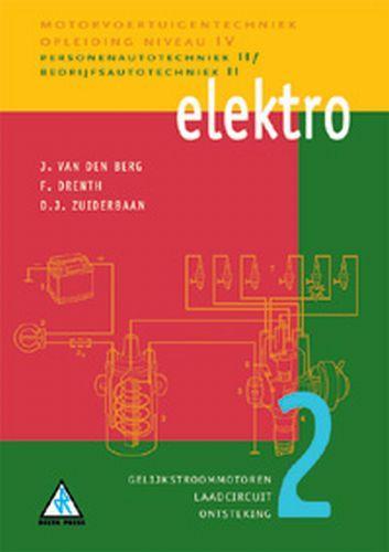 Elektro 2 Gelijkstroommotoren laadcircuit en o 9789066746725, Boeken, Schoolboeken, Zo goed als nieuw, Verzenden