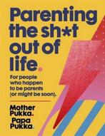 Parenting The Sh*t Out Of Life 9781473665767 Mother Pukka, Verzenden, Gelezen, Mother Pukka