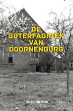 9789465012056 De Boterfabriek van Doornenburg, Verzenden, Nieuw, Theo Huting