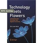 Technology Meets Flowers 9783030693022 Eric van Heck, Verzenden, Zo goed als nieuw, Eric van Heck