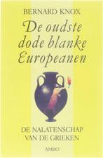 De oudste dode blanke Europeanen 9789026313080 B. Knox, Boeken, Verzenden, Gelezen, B. Knox