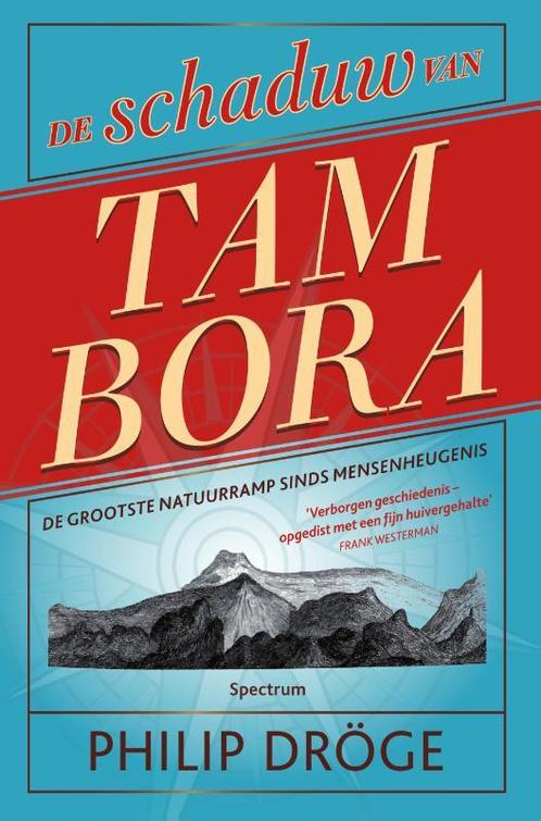 De schaduw van Tambora 9789000343607 Philip Dröge, Boeken, Literatuur, Zo goed als nieuw, Verzenden