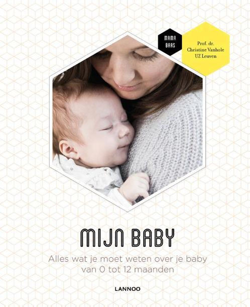 Mijn baby / Mama Baas 9789401438797 Christine Vanhole, Boeken, Zwangerschap en Opvoeding, Zo goed als nieuw, Verzenden