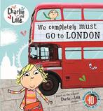 Charlie and Lola: We Completely Must Go to London, Child,, Boeken, Gelezen, Verzenden