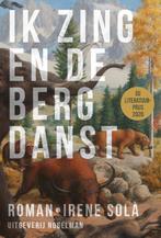 Ik zing en de berg danst 9789491737770 Irene Solà, Boeken, Verzenden, Zo goed als nieuw, Irene Solà