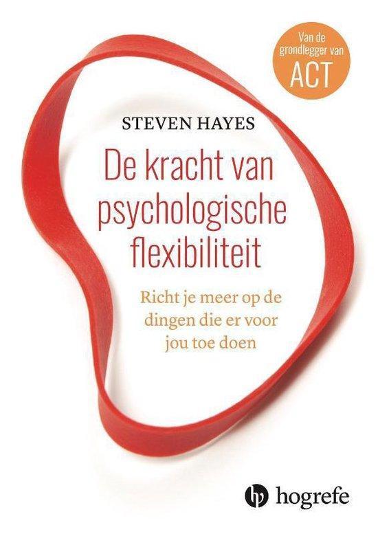 9789492297129 De kracht van psychologische flexibiliteit, Boeken, Studieboeken en Cursussen, Nieuw, Verzenden