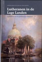 Lutheranen in de Lage Landen 9789023926184, Verzenden, Zo goed als nieuw