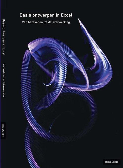 Basis ontwerpen in Excel 9789078438229, Boeken, Studieboeken en Cursussen, Zo goed als nieuw, Verzenden