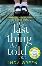 The Last Thing She Told Me 9781786483737 Linda Green, Verzenden, Gelezen, Linda Green