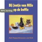 Bij Jontje van Nille op de koffie 9789055123278, Boeken, Verzenden, Gelezen, Adri Hoppenbrouwers van Erck
