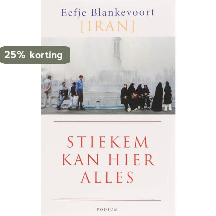 Stiekem kan hier alles 9789057590382 Eefje Blankevoort, Boeken, Reisverhalen, Gelezen, Verzenden