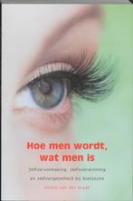Hoe men wordt, wat men is 9789055735259 A.F.M. van der Braak, Verzenden, Gelezen, A.F.M. van der Braak