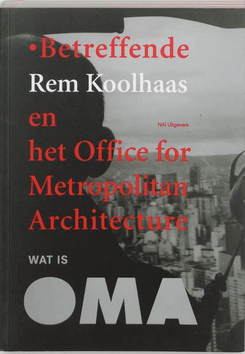 Wat Is Oma 9789056623487, Boeken, Kunst en Cultuur | Architectuur, Zo goed als nieuw, Verzenden