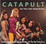 Catapult - Let Your Hair Hang Down, Ophalen of Verzenden, Gebruikt