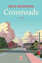 Crossroads 9789460017681 Walter Van den Broeck, Verzenden, Zo goed als nieuw, Walter Van den Broeck