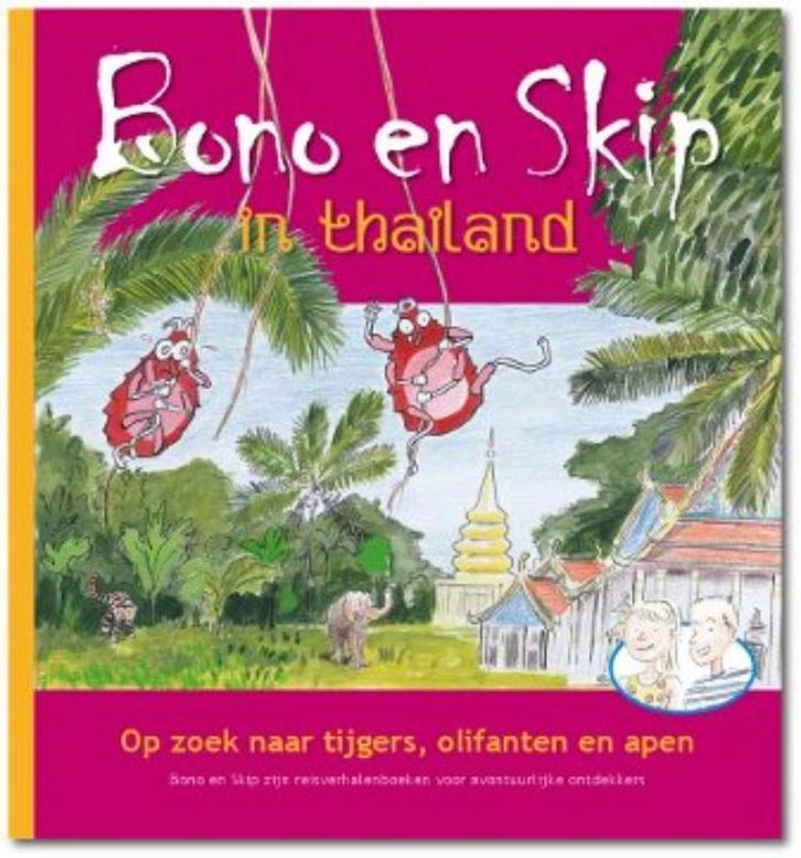 Bono en Skip in Thailand / Bono en Skip / 1 9789490921019, Boeken, Overige Boeken, Zo goed als nieuw, Verzenden