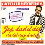 Single - Gottlieb Wendehals - Jap Dadel Dip, Dadel Du, Zo goed als nieuw, Verzenden