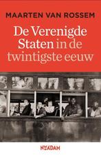 De Verenigde Staten in de twintigste eeuw 9789046806388, Boeken, Geschiedenis | Wereld, Verzenden, Zo goed als nieuw, Maarten van Rossem
