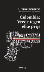 Colombia 9789493059399 Gerjan Ekenhorst, Verzenden, Zo goed als nieuw, Gerjan Ekenhorst